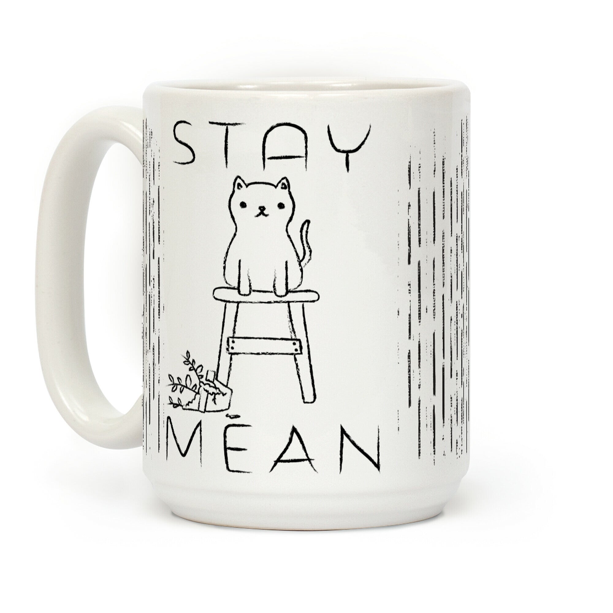 Stay Mean Coffee Mug
